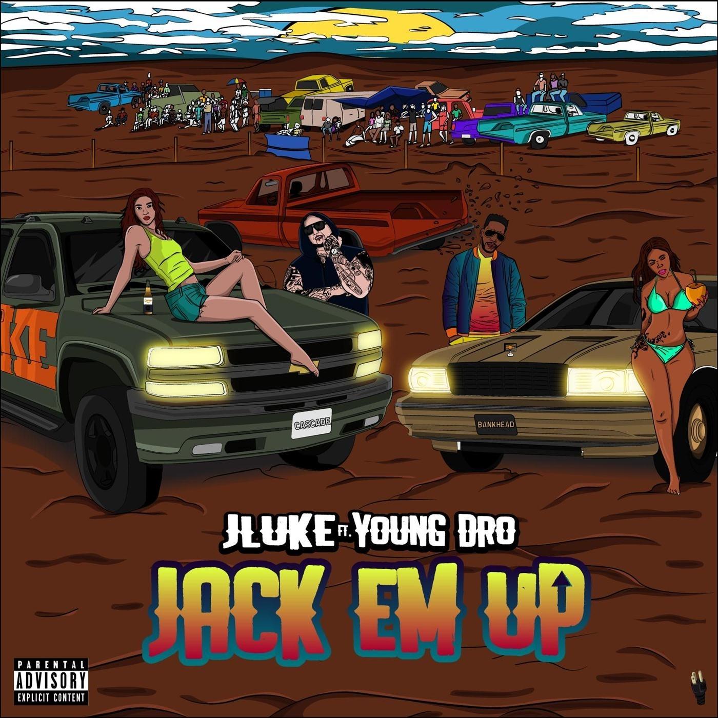 Jack 'Em Up (feat. Young Dro)
