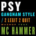 Gangnam Style / 2 Legit 2 Quit Mashup专辑