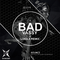 Bad（Lona.X Remix）专辑