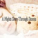 A Nights Sleep Through Storms专辑