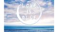 Love Is Blue (Remixes)专辑