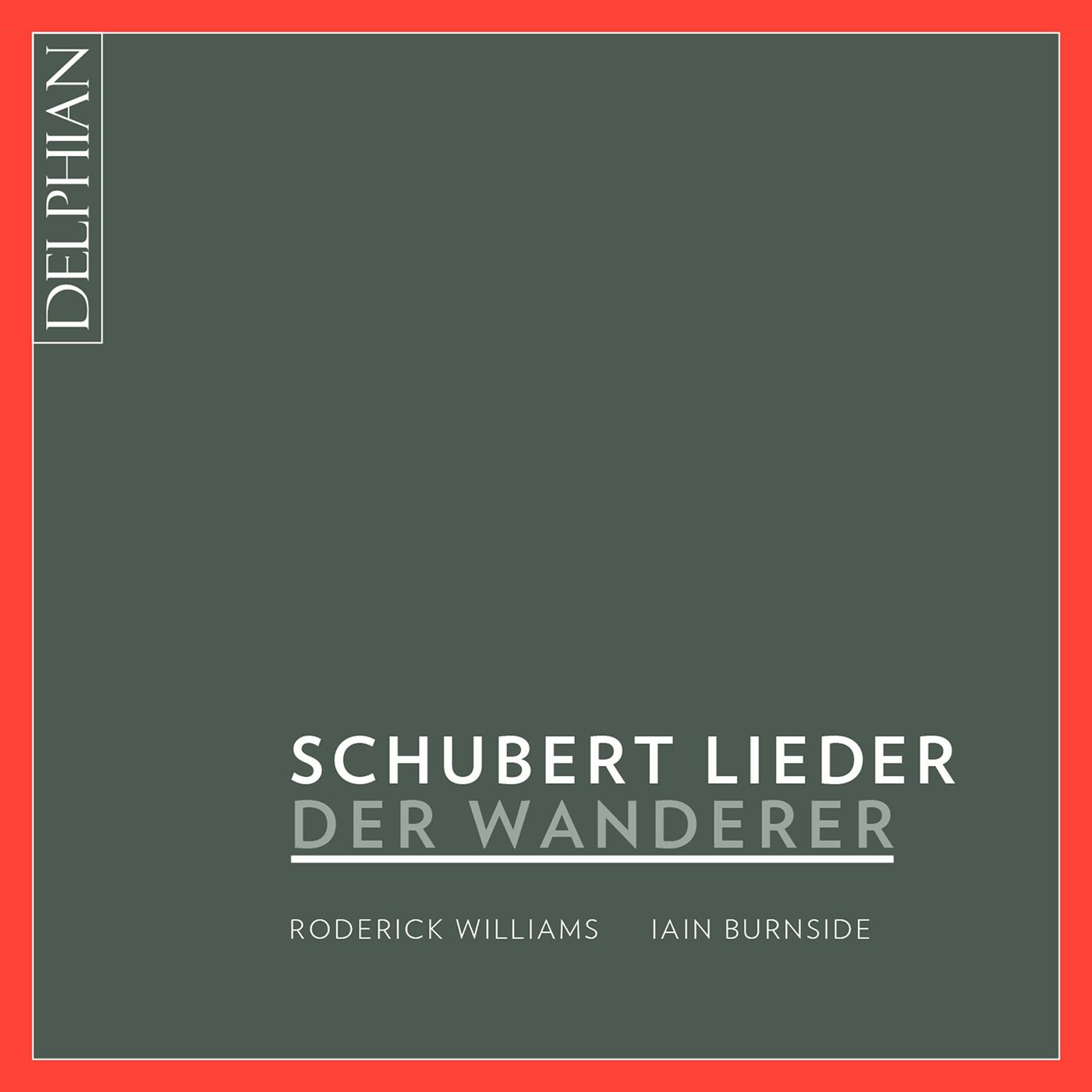 SCHUBERT, F.: Lieder (Der Wanderer) (R. Williams, Burnside)