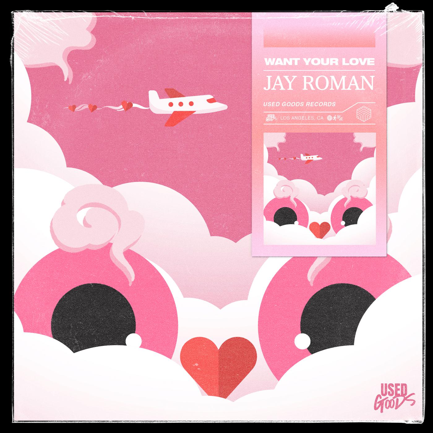 Jay Roman - Want Your Love