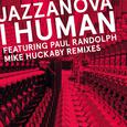 I Human (Mike Huckaby  Remixes)