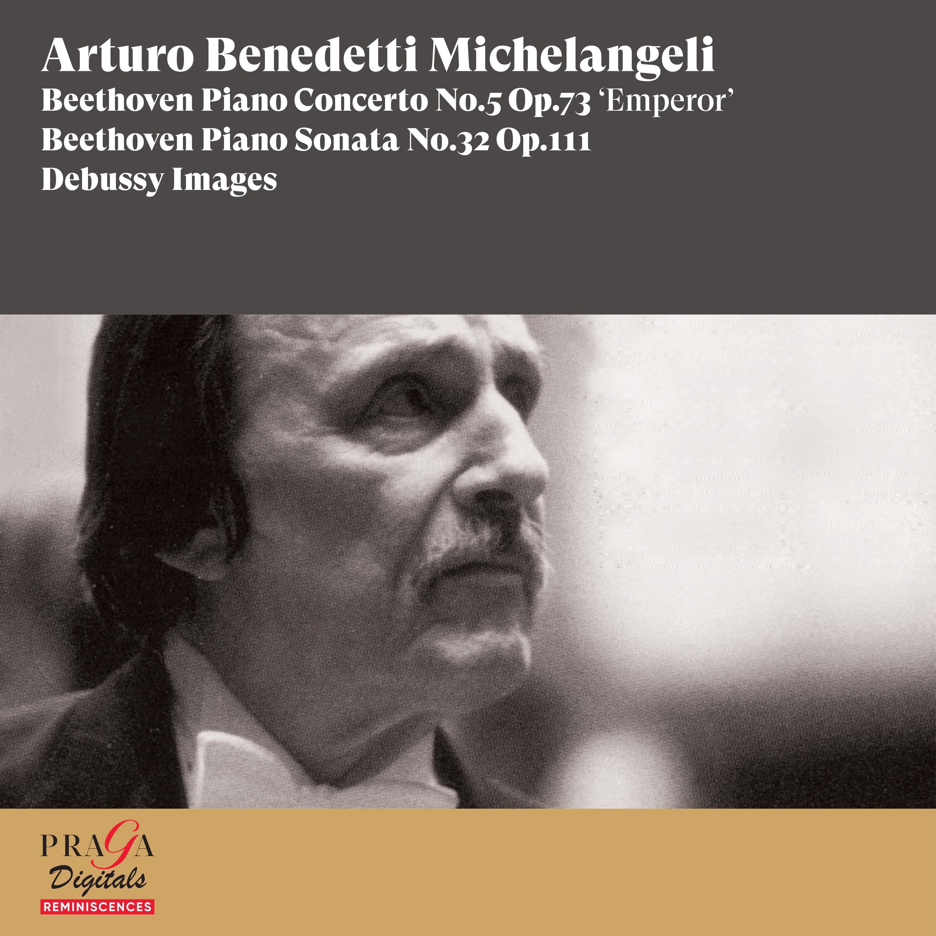 Beethoven: Piano Concerto No. 5 "Emperor", Piano Sonata No. 32 - Claude Debussy: Images