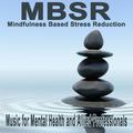 Mbsr, Mindfulness Based Stress Reduction Music for Mental Health and Allied Professionals