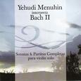 Yehudi Menuhin Interpreta Bach, Vol. 2 (Sonatas & Partitas para Violín Solo)