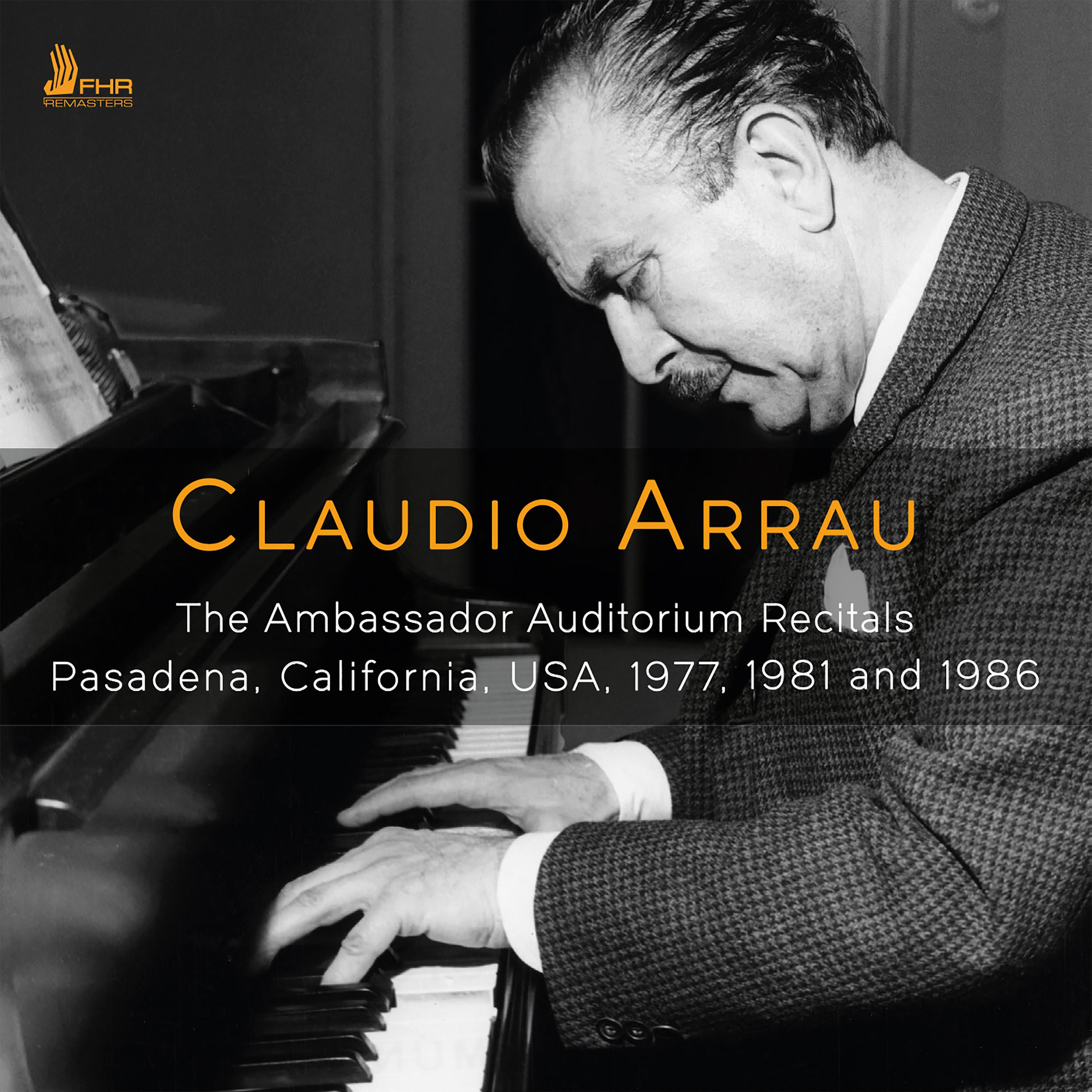 Claudio Arrau - The Ambassador Auditorium Recitals (Live)