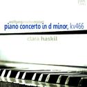 Mozart: Piano Concerto in D Minor, KV466专辑