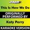 This Is How We Do (Karaoke Version) [Originally Performed By Katy Perry]专辑