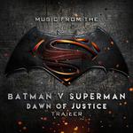 Music from The "Batman V Superman: Dawn of Justice" Comic-Con Trailer专辑