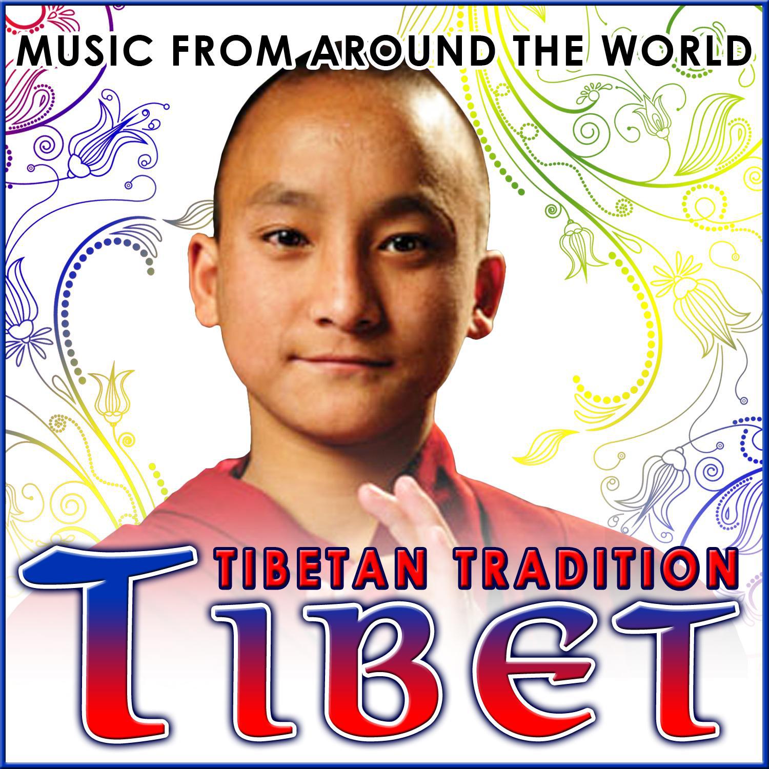 Tibet. Tibetan Tradition. Music from Around the World专辑