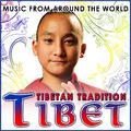 Tibet. Tibetan Tradition. Music from Around the World