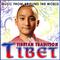 Tibet. Tibetan Tradition. Music from Around the World专辑