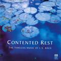 Contented Rest: The Timeless Music of J.S. Bach