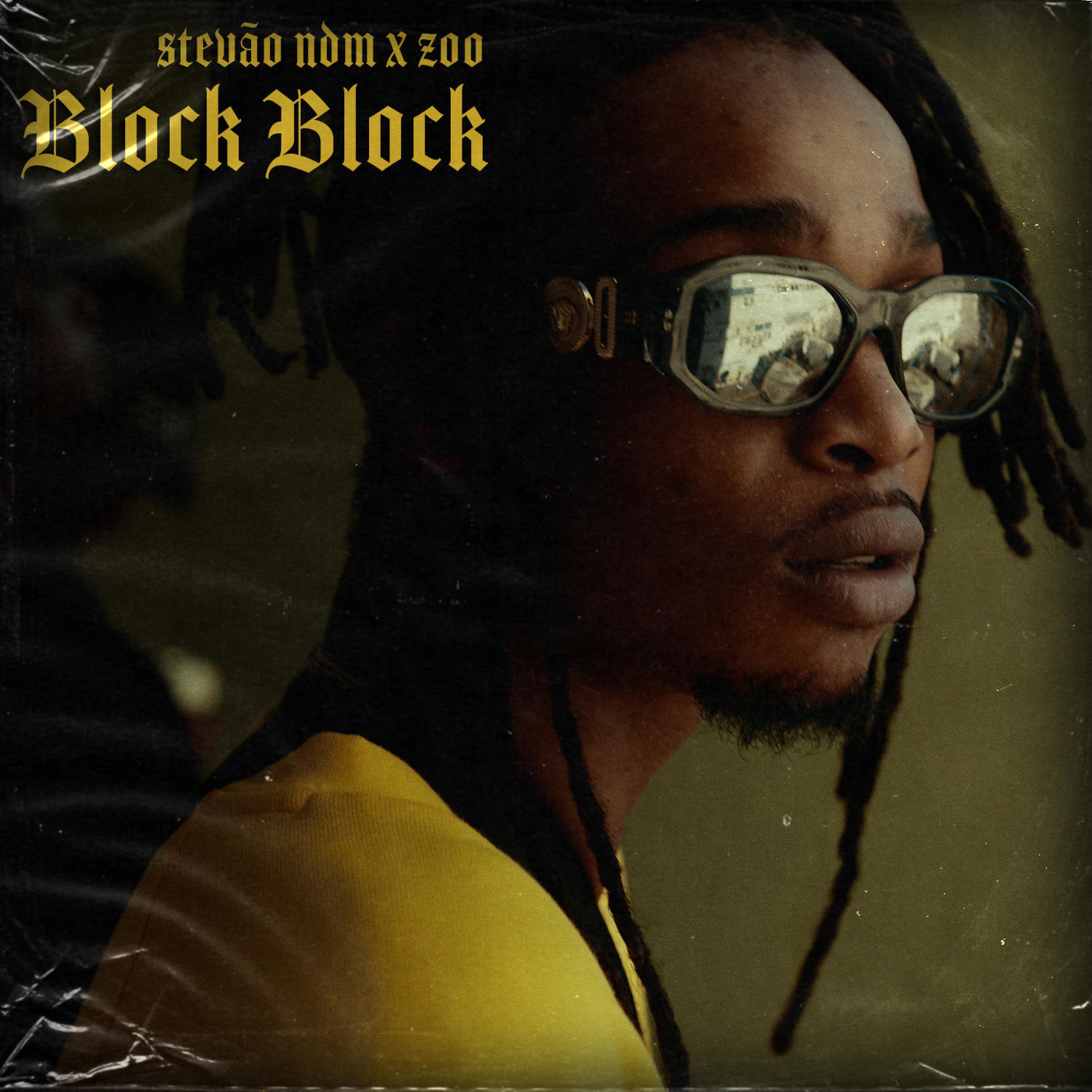 Stevão NDM - BLOCK BLOCK