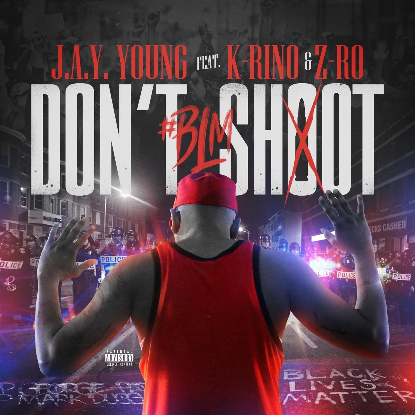 Don't Shoot #BLM (feat. Z-Ro & K-Rino)