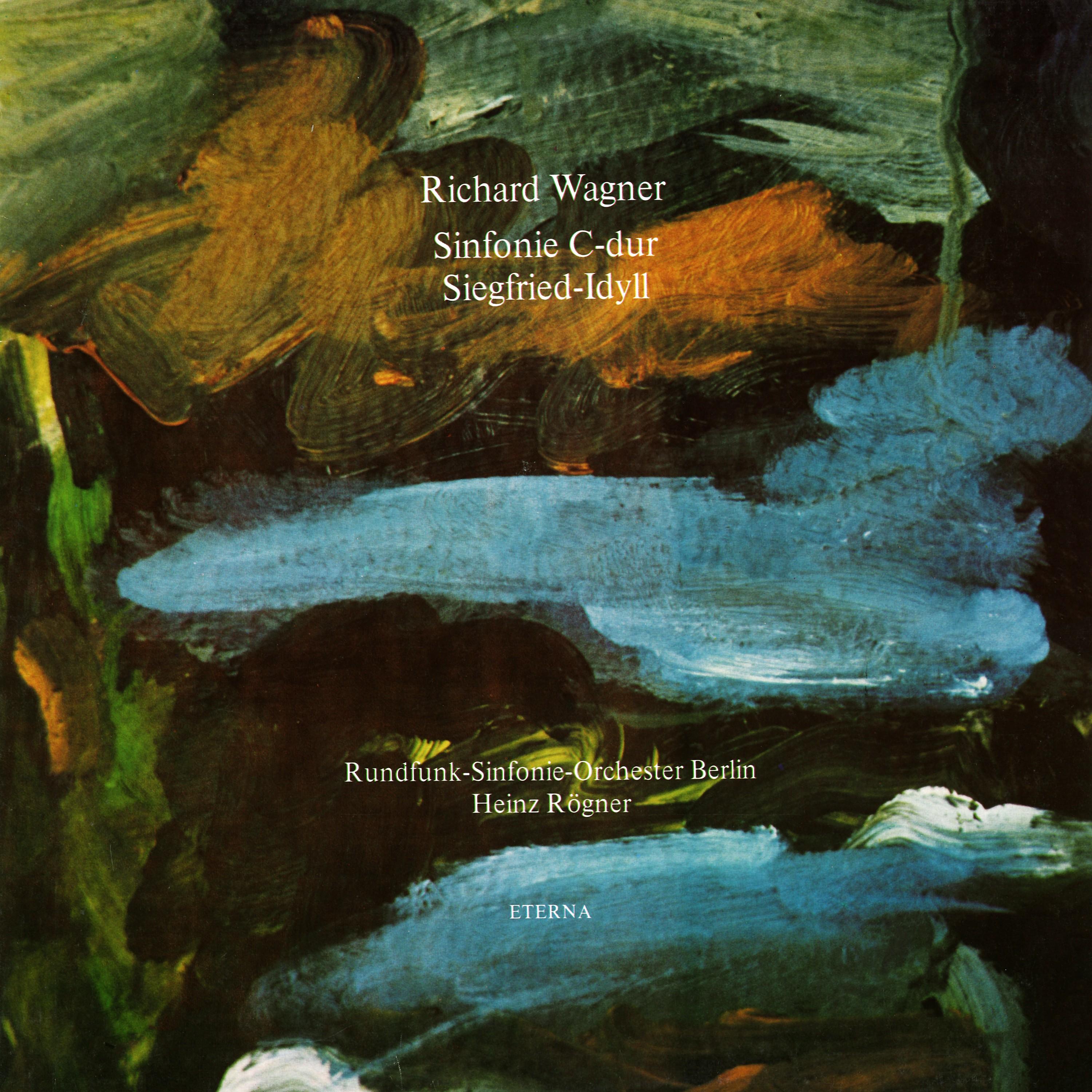 WAGNER, R: Symphony in C Major / Siegfried Idyll (Berlin Radio Symphony, Rogner)