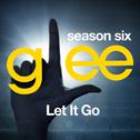 Let It Go (Glee Cast Version)专辑