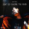 Charlie Threads - Don't Go Chasing the Rain