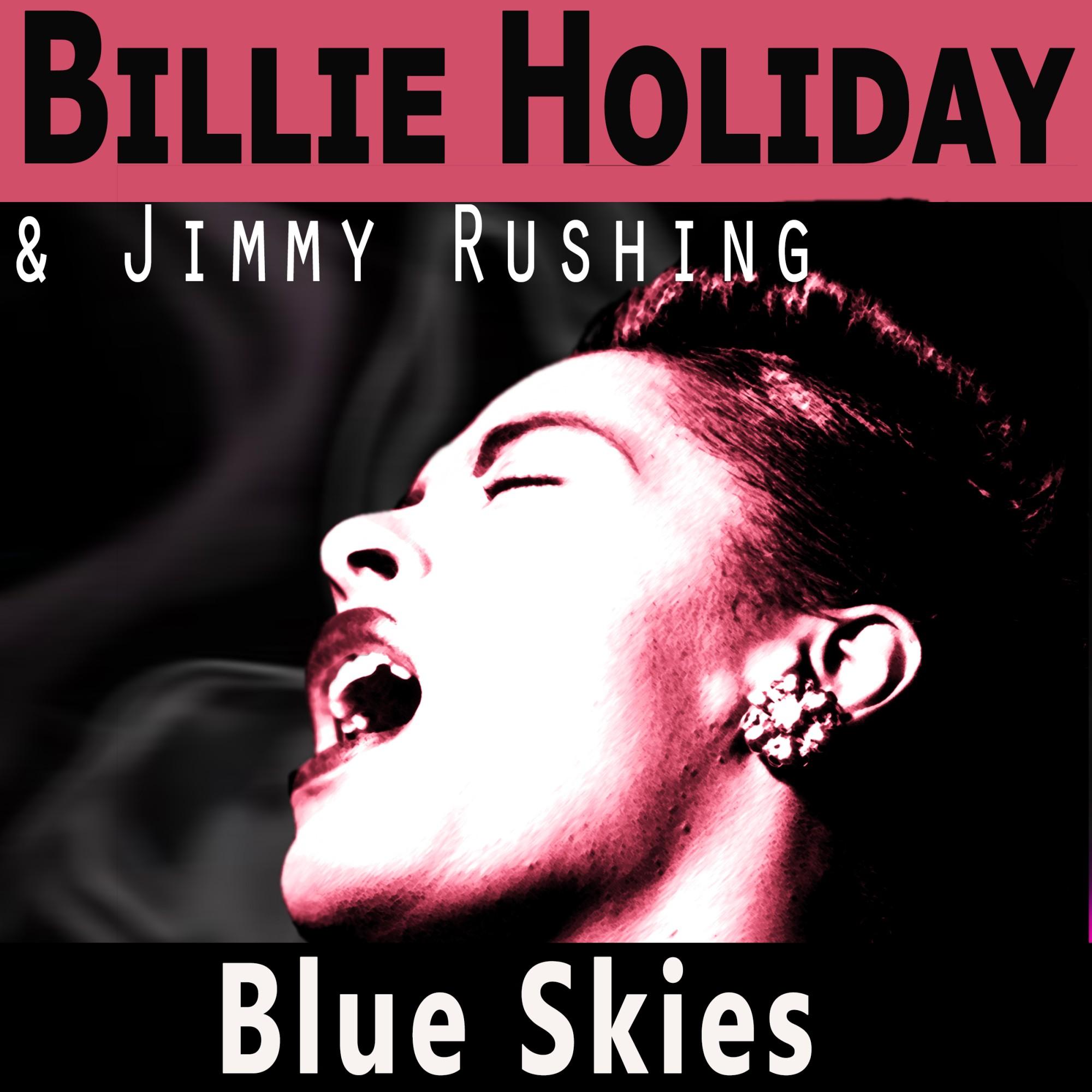 blue skies - billie holiday/jimmy rushing - 单曲 - 网易云音乐