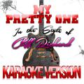 My Pretty One (In the Style of Cliff Richard) [Karaoke Version] - Single
