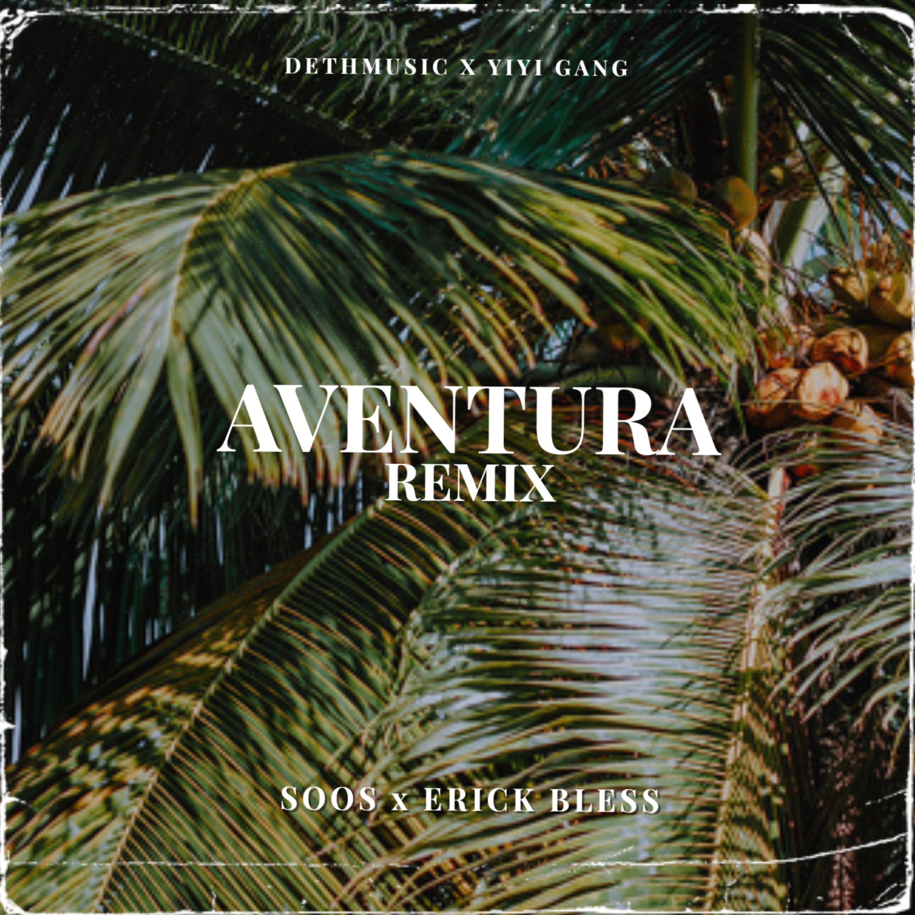 Soos - Aventura (feat. Erick Bless) (Remix)