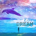 Dream   -E8r专辑