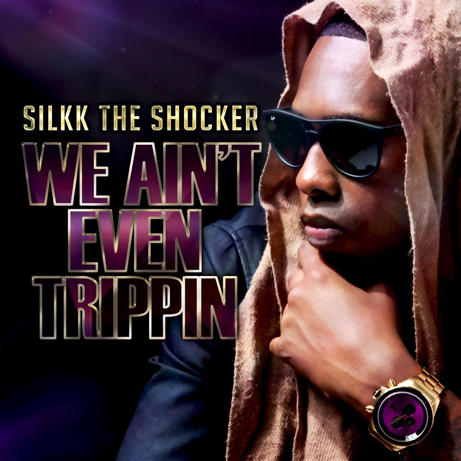 We Ain't Even Trippin - Single