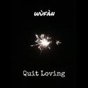 Quit Loving专辑