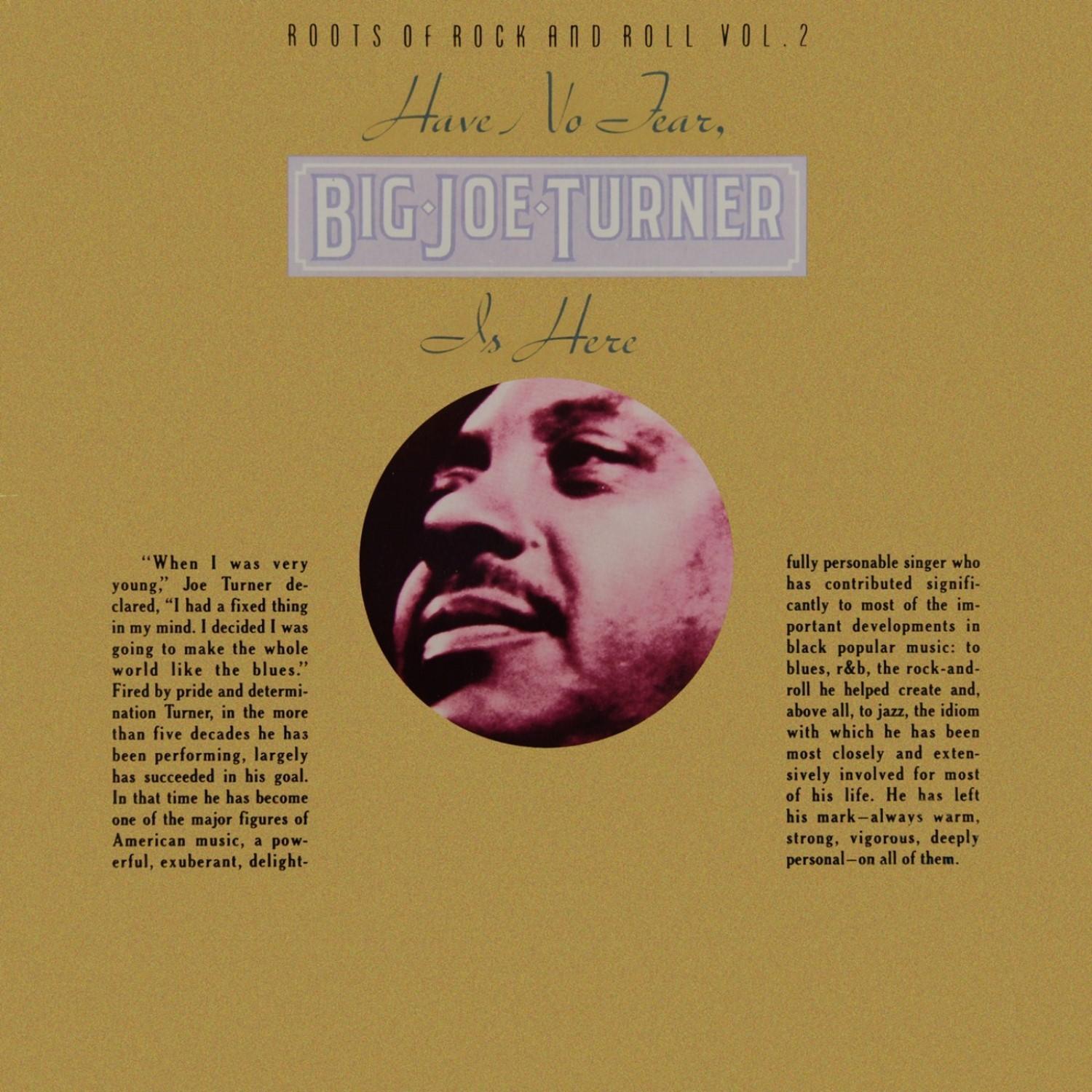 Have No Fear, Big Joe Turner Is Here