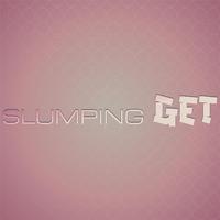 Slumping Get