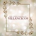 100 Inolvidables Villancicos