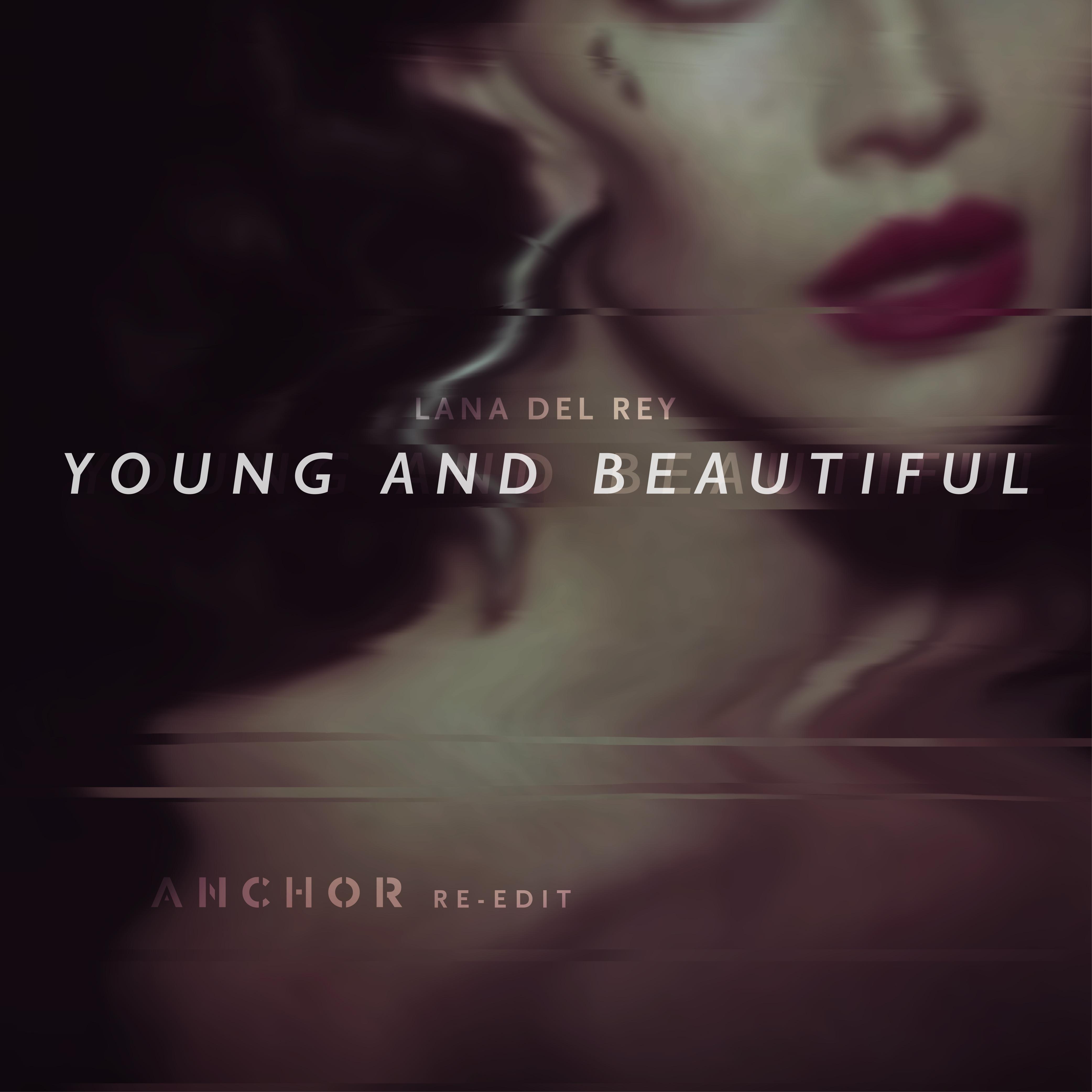 Young and Beautiful (Anchor Re-edit)专辑