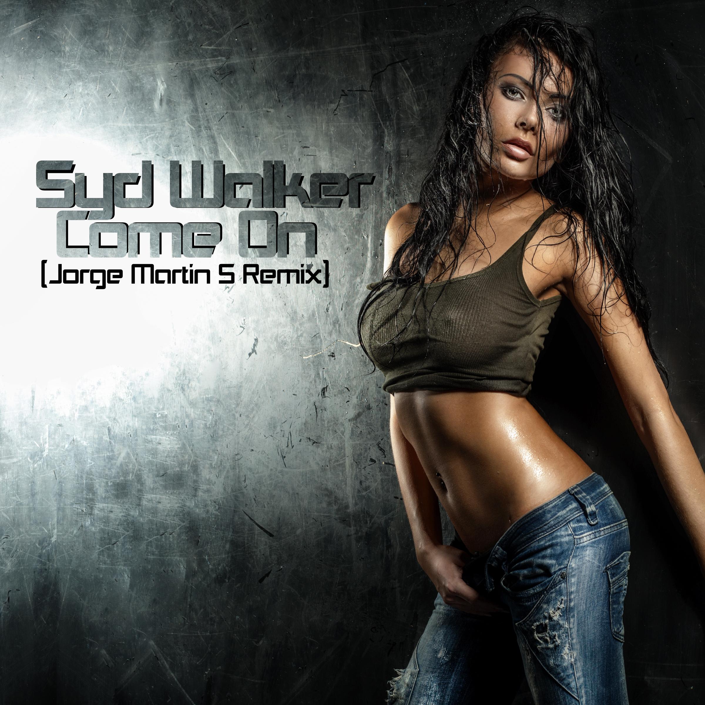Come On (Jorge Martin S Remix)