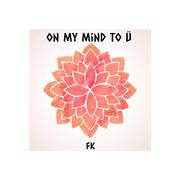 On My Mind To Ü
