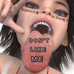 Don't like me