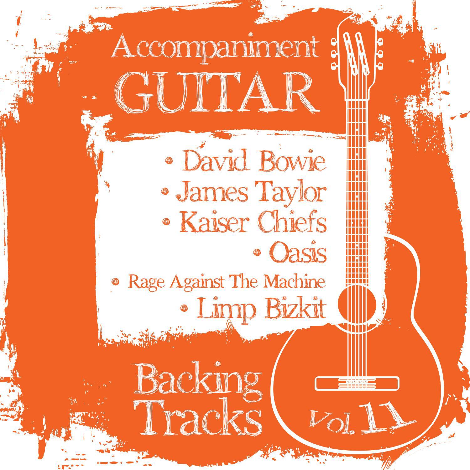 Accompaniment Guitar Backing Tracks (David Bowie / James Taylor / Kaiser Chiefs / Oasis / Rage Again专辑