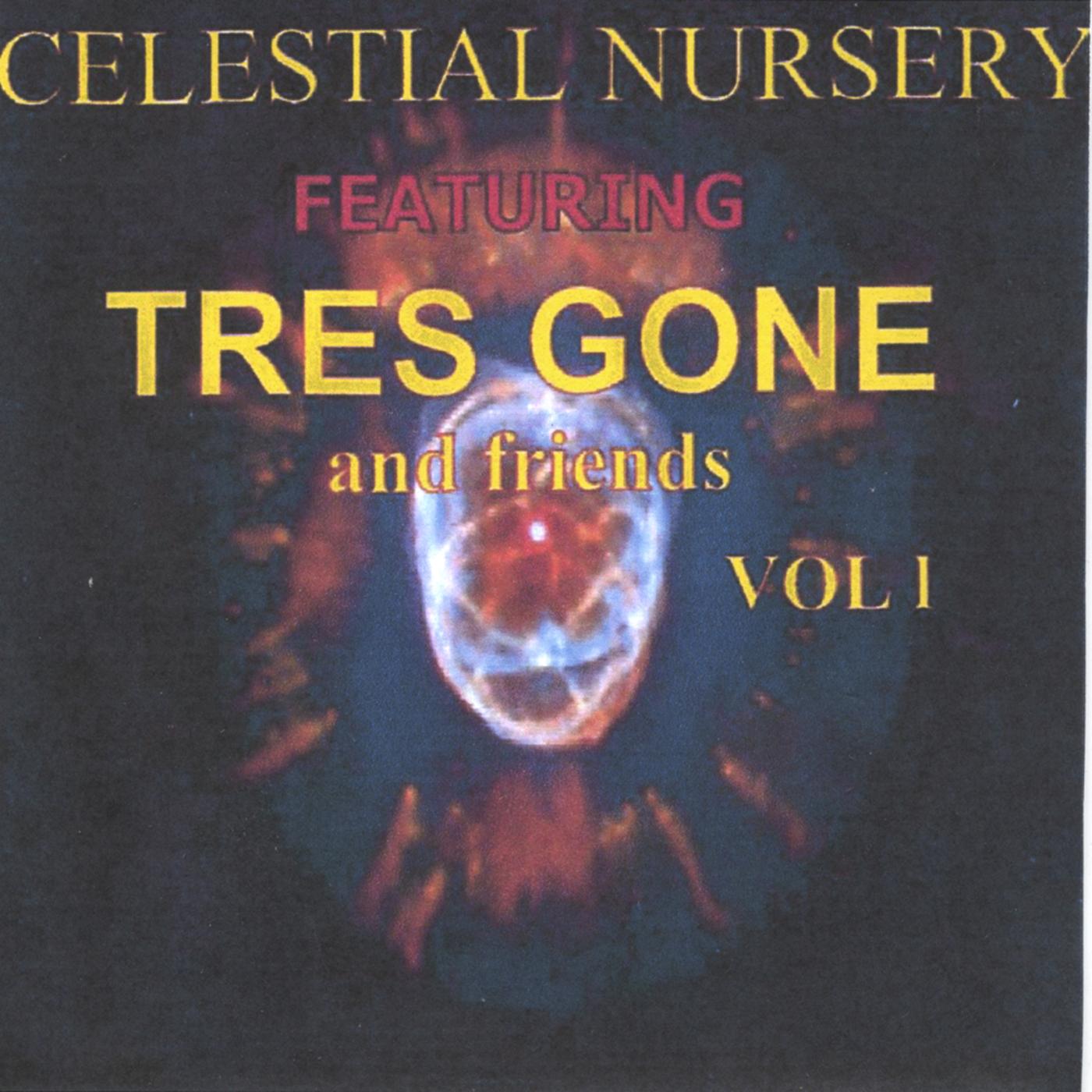 Celestial Nursery featuring Tres Gone and Friends vol 1