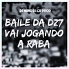 DJ Nand - Baile da DZ7 Vai Jogando a Raba