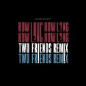 How Long (Two Friends Remix)专辑