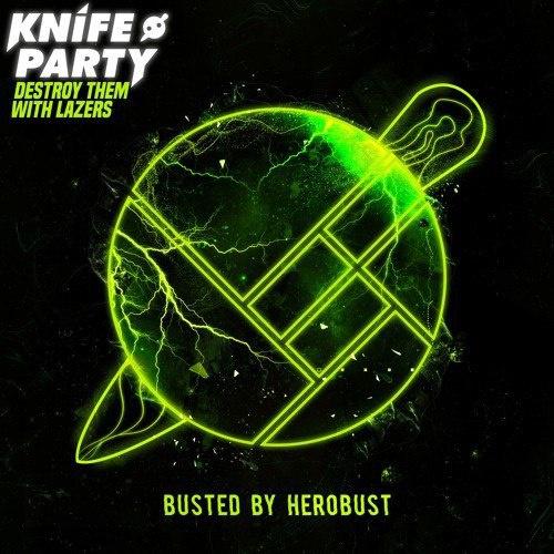 Destroy Them With Lazers (BUSTED by Herobust)专辑