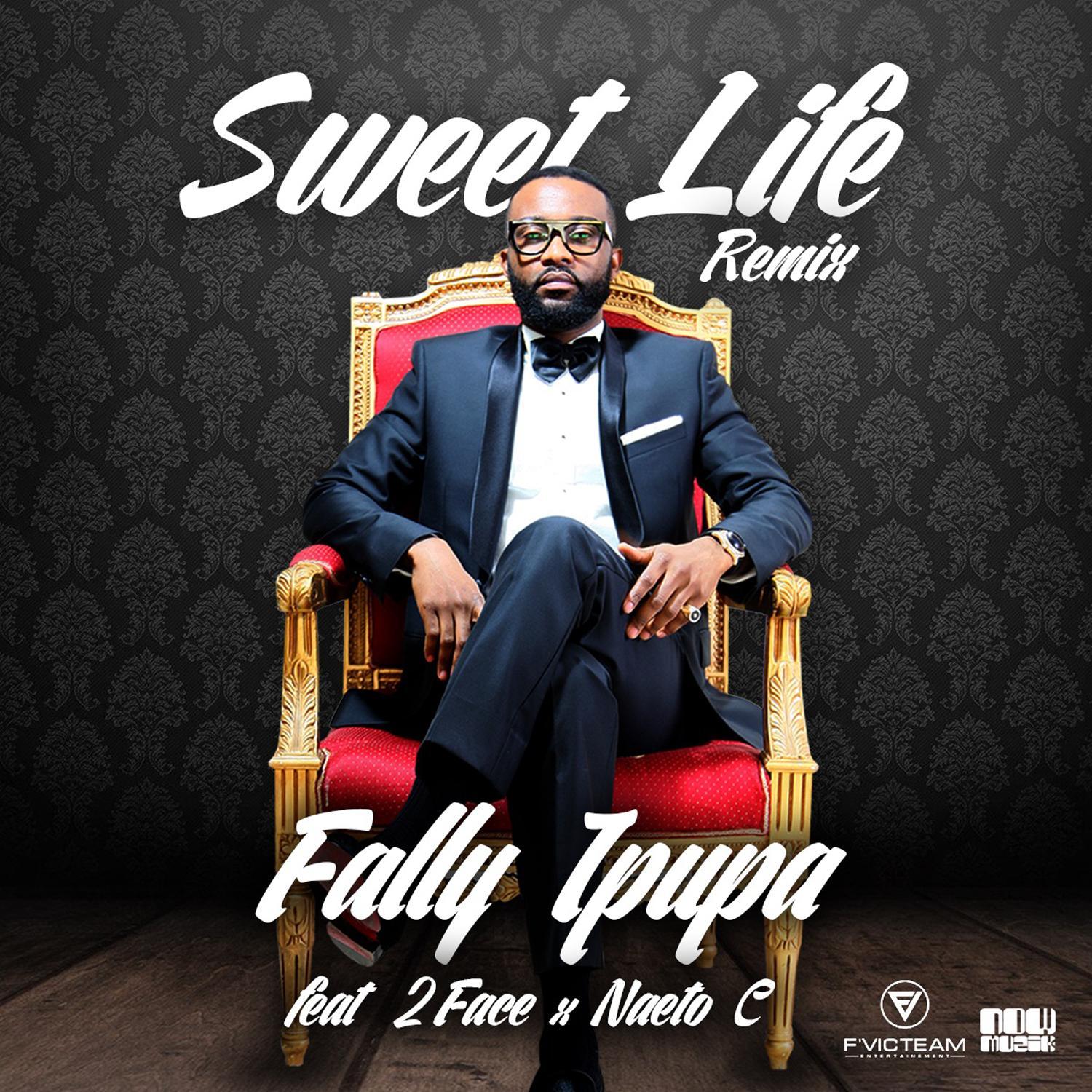 sweet life - fally ipupa/2 face/naeto c - 单曲 - 网易云音乐