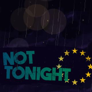 Not Tonight 今晚没开