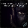 Coke Montilla - Opened My Eyes (Hands up Mix)