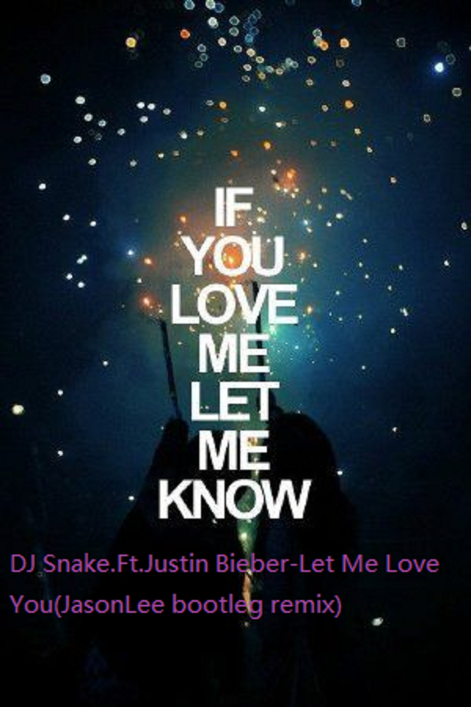 DJ Snake Justin Bieber - Let Me Love You（Comao Bootleg）