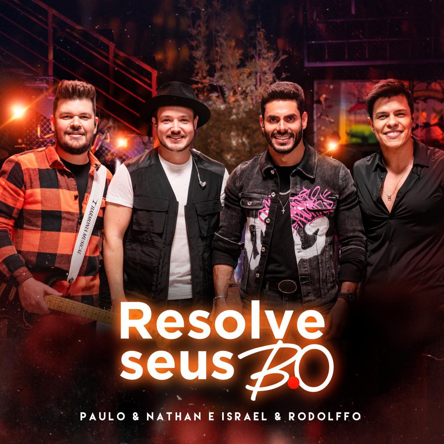 Paulo e Nathan - Resolve seus B.O (Ao Vivo)