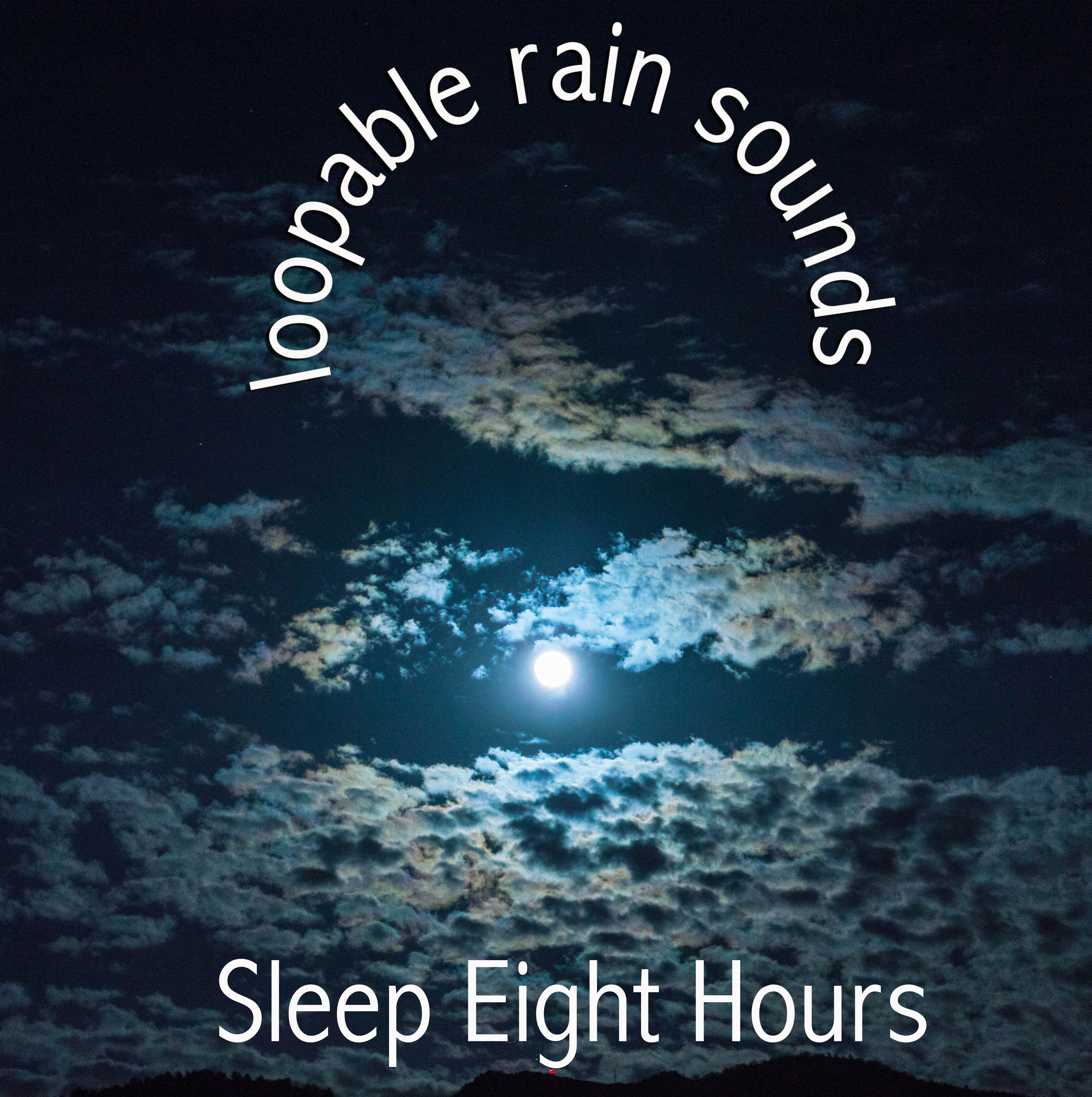 18 Loopable Rain Sounds for Best Night Sleep. Proven Sounds to Aid Sleep专辑