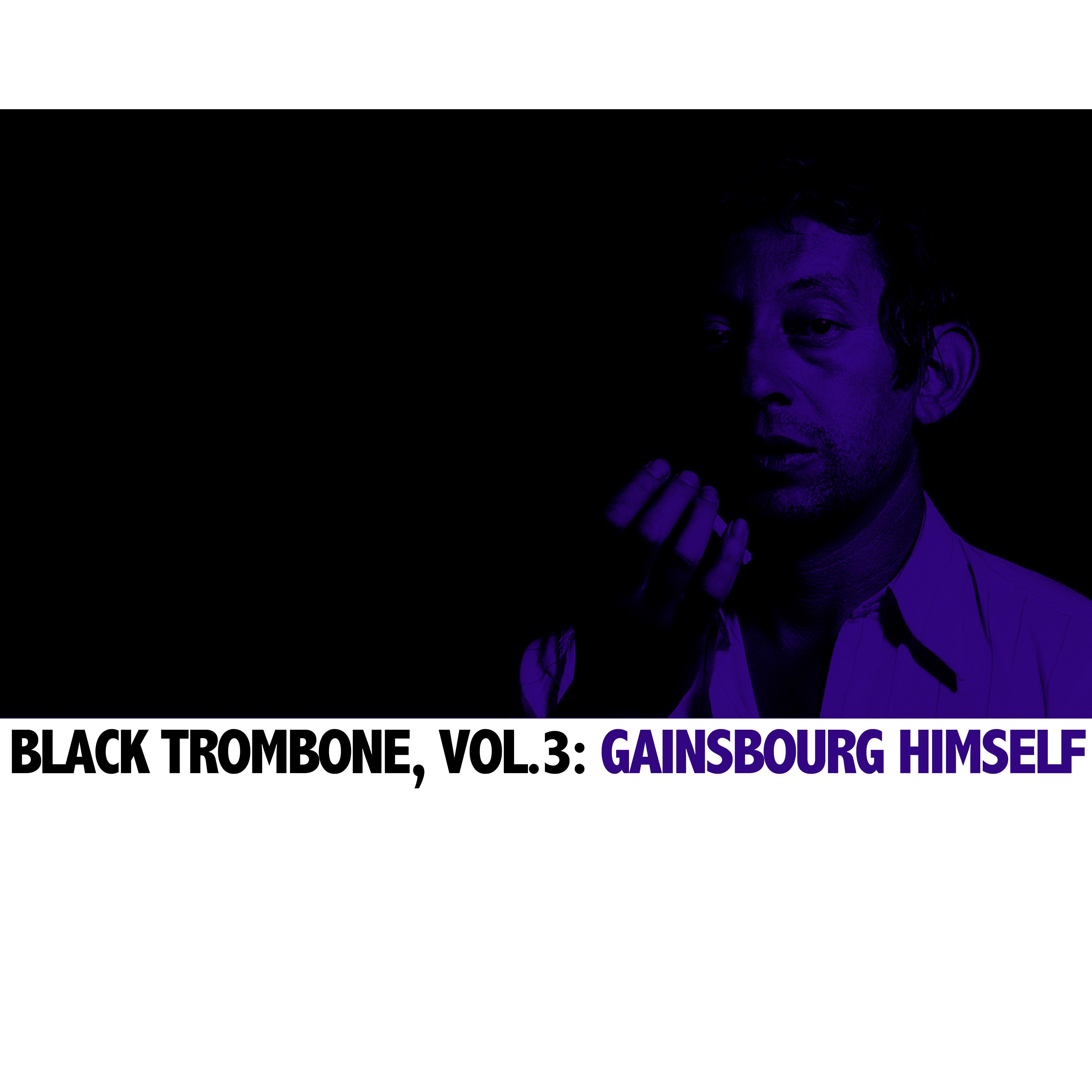 Black Trombone, Vol. 3: Gainsbourg Himself