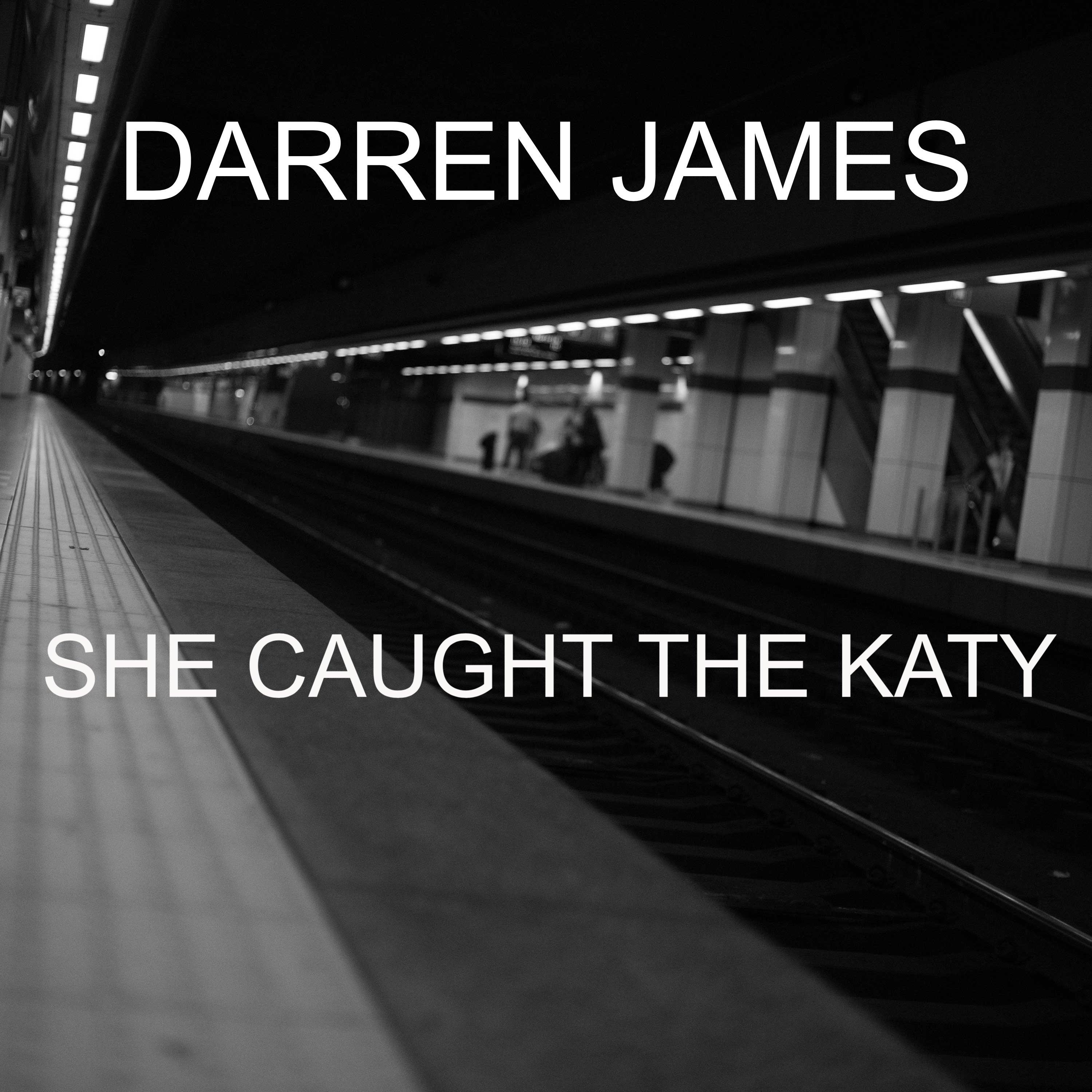 She Caught the Katy